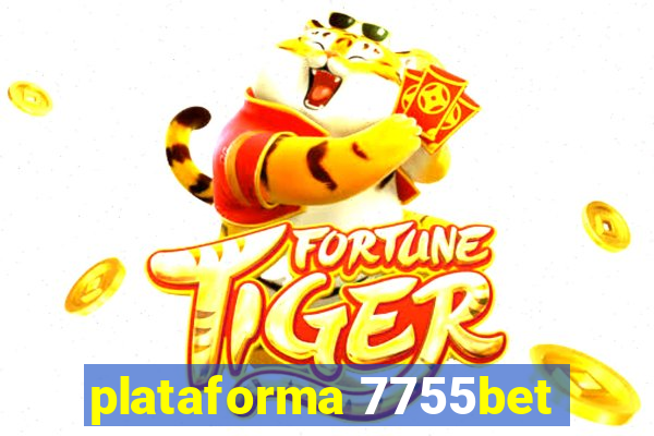 plataforma 7755bet